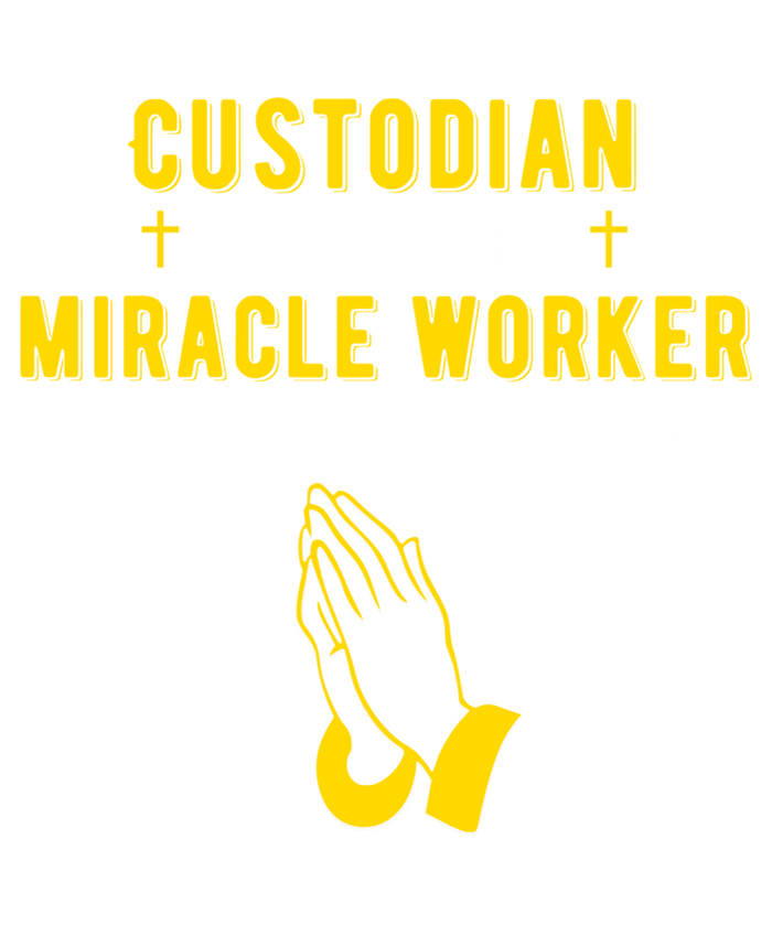 Funny Custodian Because Miracle Worker Isn't A Job Title Gif Gift Button