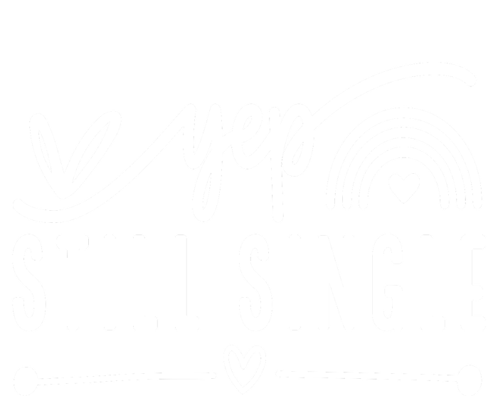 Yep. Still Single Valentines Day Anti Love Funny Sweatshirt Cinch Pack Bag