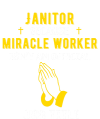 Funny Janitor Because Miracle Worker Isn't A Job Title Cool Cool Gift Premium T-Shirt