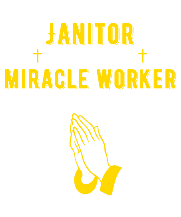 Funny Janitor Because Miracle Worker Isn't A Job Title Cool Cool Gift Premium T-Shirt