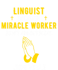 Funny Linguist Because Miracle Worker Isn't A Job Title Gift T-Shirt