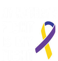 My Mother's Fight Is My Fight Bladder Cancer Warrior Meaningful Gift Hoodie