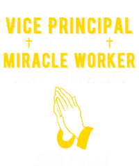 Funny Vice Principal Because Miracle Worker Isnt A Job Title Gift T-Shirt