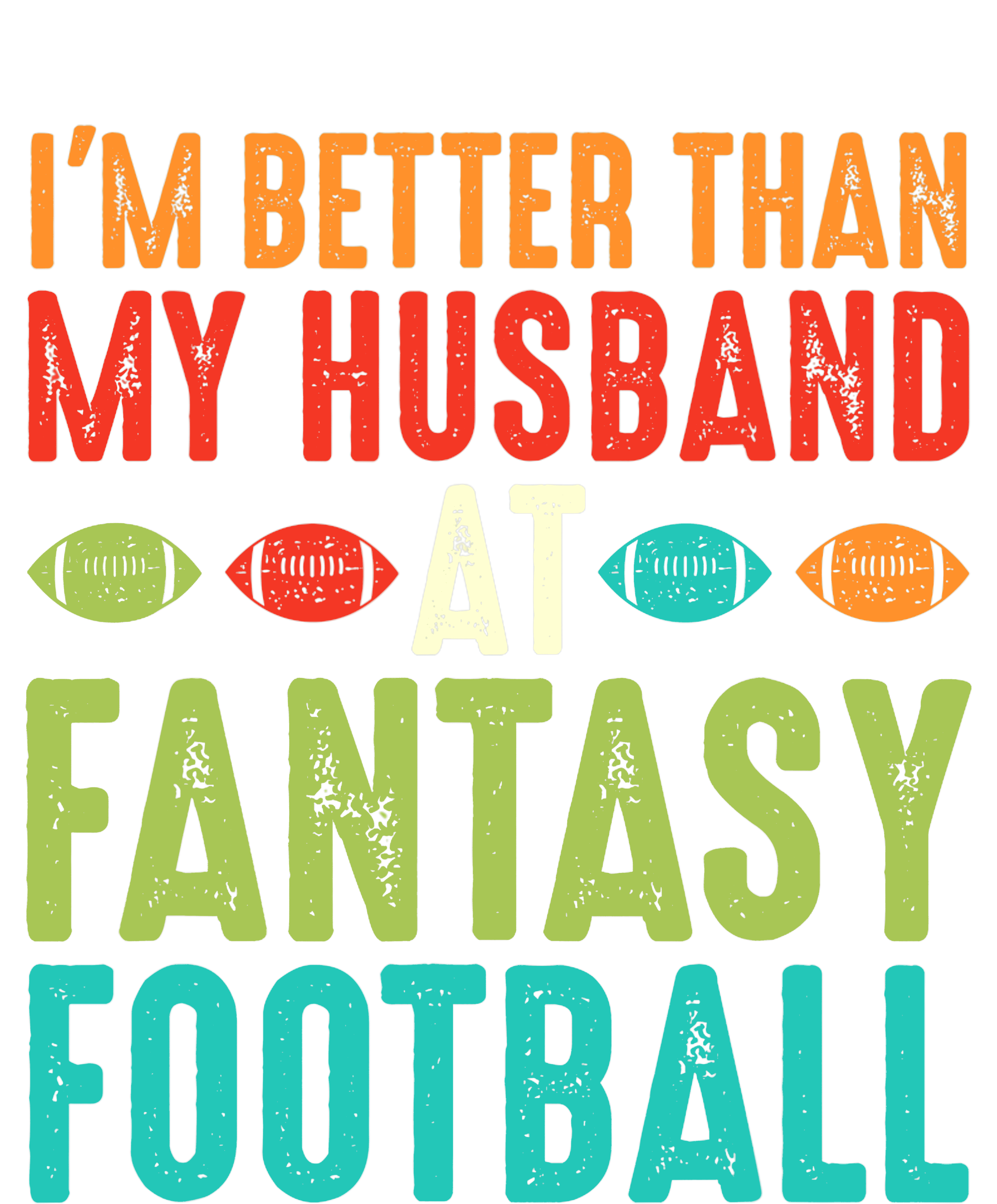 Fantasy Football Wife I'm Better Than My Husband Draft Party Tank Top