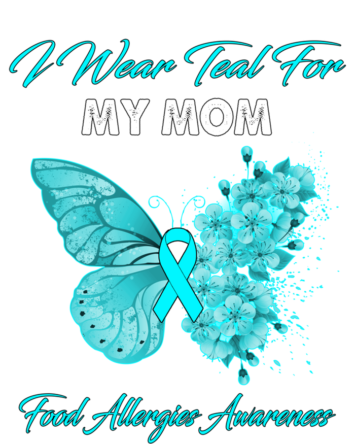 Butterfly I Wear Teal For My Mom Food Allergies Awareness Funny Gift T-Shirt