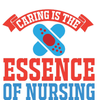 Caring Is The Essence Of Nursing T-Shirt