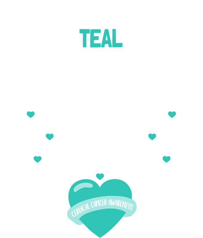 I Wear Teal And White For Mom My Cervical Cancer Gift T-Shirt