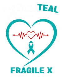 I Wear Teal For My Mom Fragile X Syndrome Awareness Gift T-Shirt