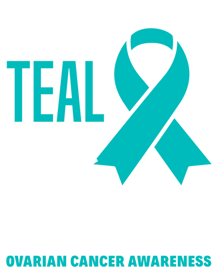 I Wear Teal For My Mom Ovarian Cancer Awareness Gift T-Shirt