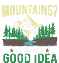 Mountains ? It's Always A Good Idea Camping Vintage Hoodie