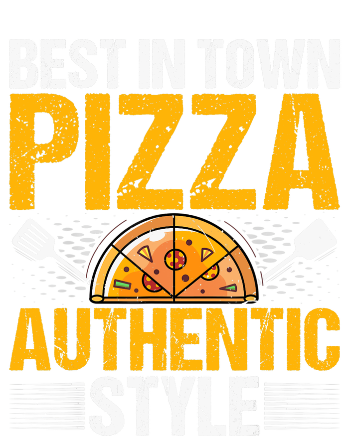 Best In Town Pizza Authentic Style Funny Baker Pizza Chef T-Shirt