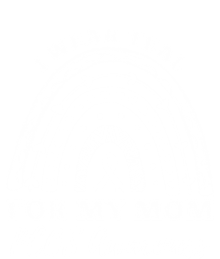 I Wear Teal For My Mom Pcos Awareness Rainbow Gift T-Shirt