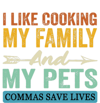 I Like Cooking My Family And My Pets Commas Save Lives Canvas