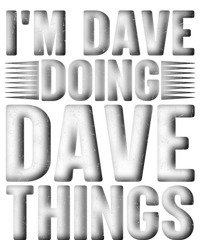 I'm Dave Doing Dave Things Funny First Name Dave Gift Idea Sweatshirt