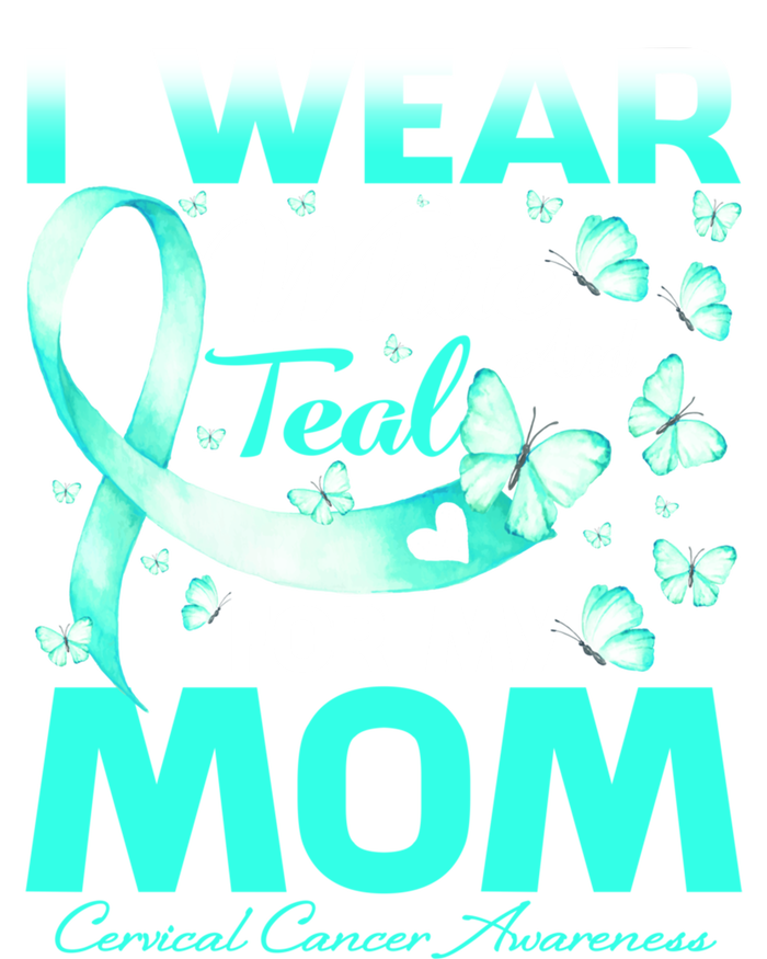 I Wear White And Teal For My Mom Cervical Cancer Gift Sweatshirt