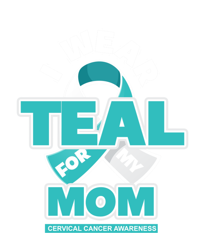 Teal Ribbon I Wear Teal For My Mom Cervical Cancer Awareness Funny Gift Tie-Dye T-Shirt