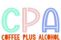 Funny Saying Cpa Finance Banking Accounting Coffee Humor Gift T-Shirt