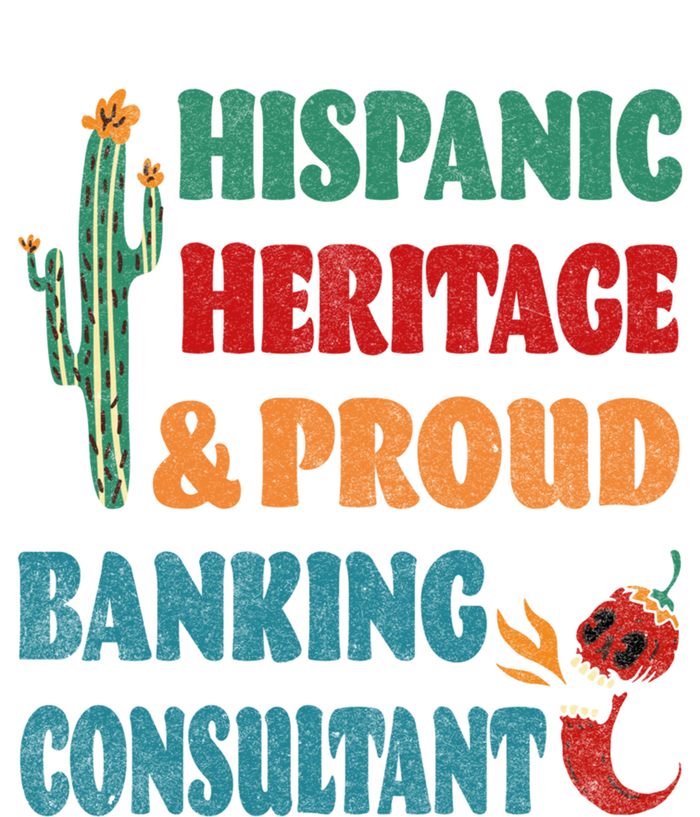 Hispanic Heritage And Proud Banking Consultant Cool Gift T-Shirt