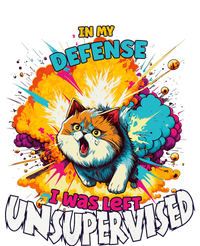 In My Defense I Was Left Unsupervised Gato Divertido Premium Womens Funnel Neck Pullover Hood