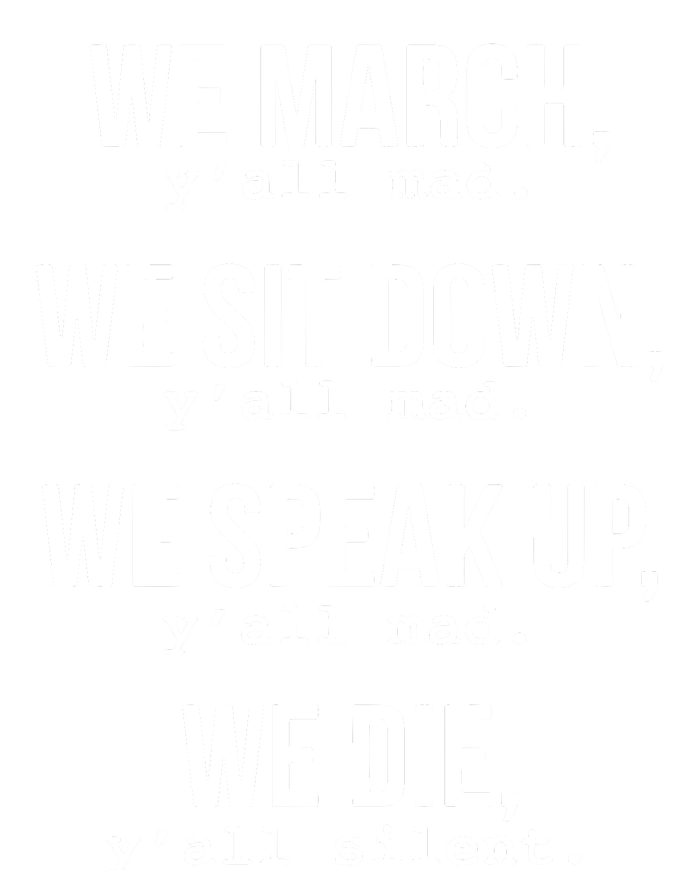 We March, Y'all Mad Civil Rights T-Shirt