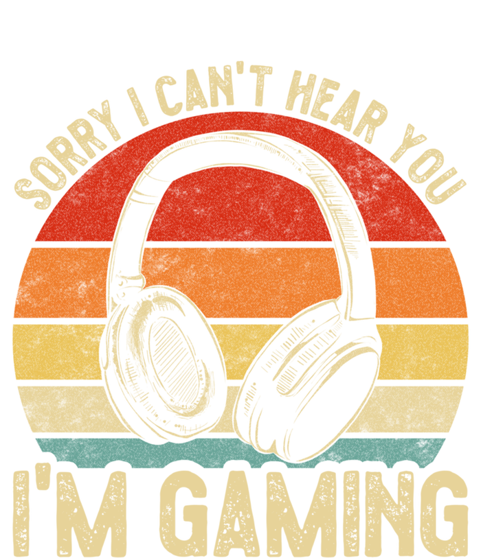 Sorry I Can't Hear You I'm Gaming Funny Gamer Gaming Vintage Gift Tall T-Shirt