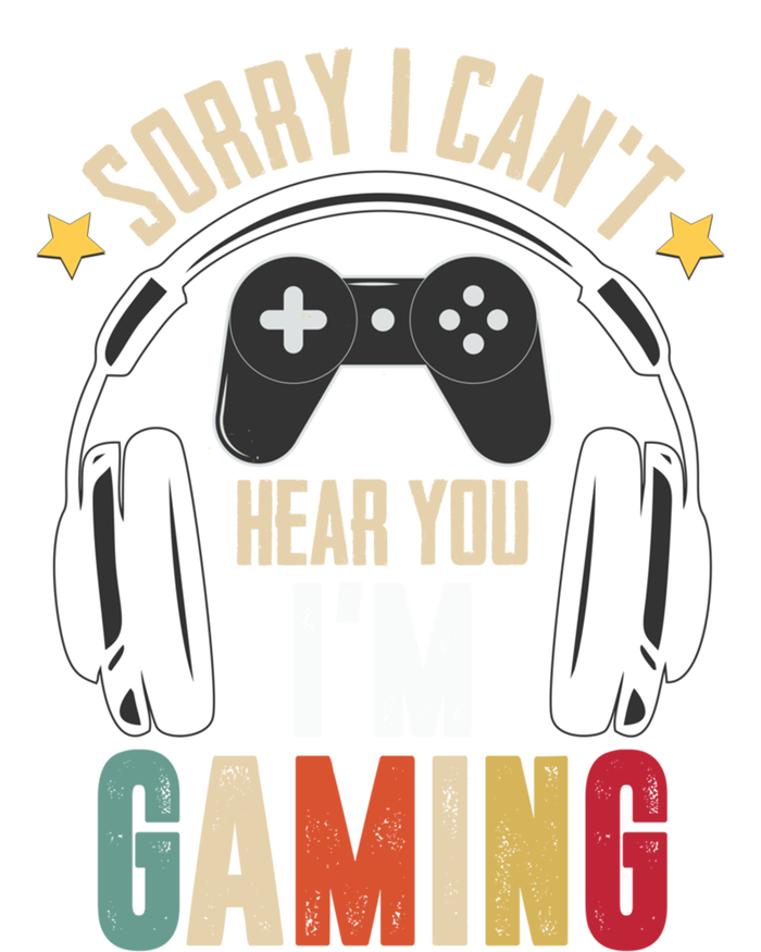 Sorry I Can't Hear You I'm Gaming Tee Funny Vintage Gaming Gift T-Shirt