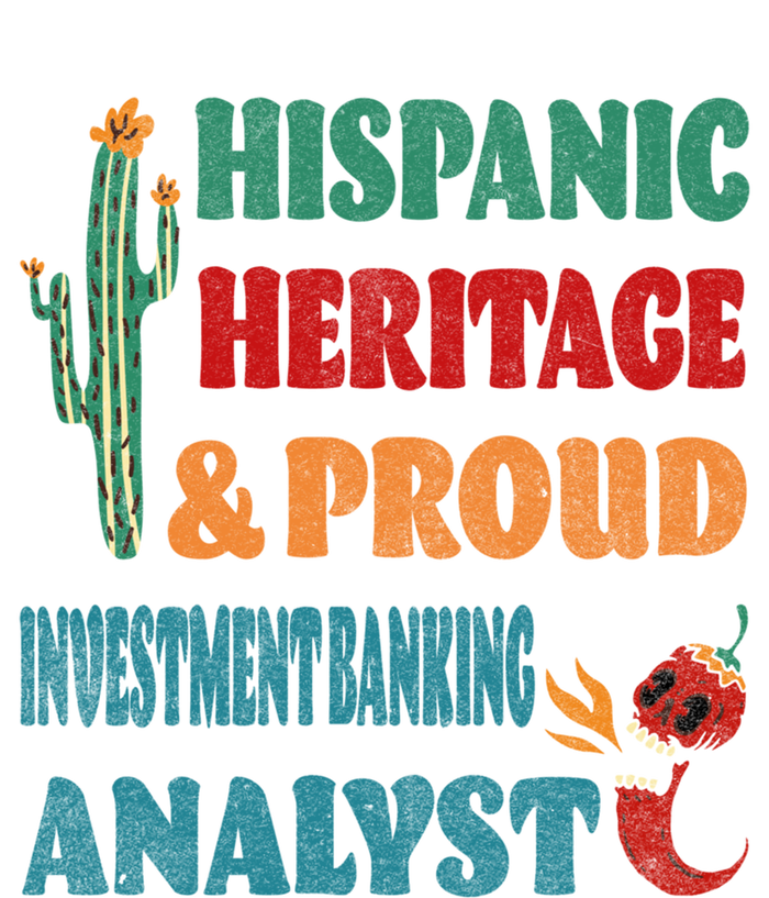 Hispanic Heritage And Proud Investt Banking Analyst Great Gift T-Shirt