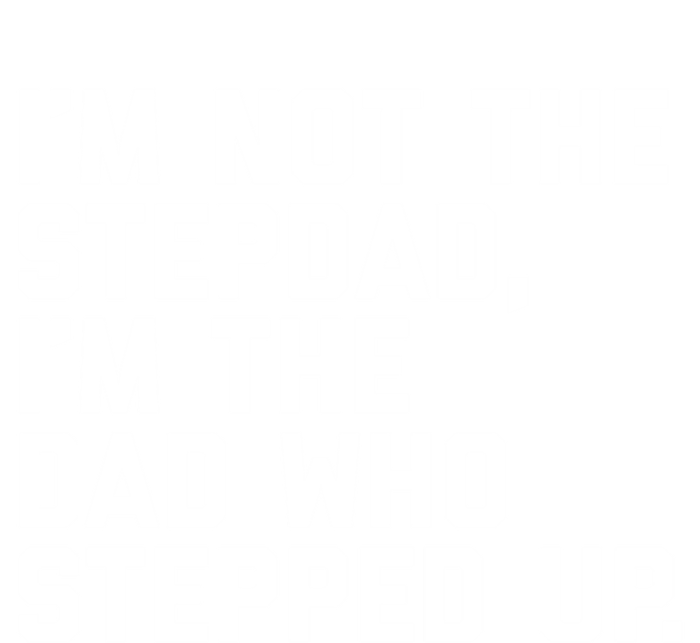 Father's Day Gift For Step Dad Who Stepped Up Cute Stepdad Gift T-Shirt