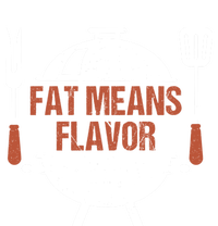 Fat Means Flavor Bbq Grill Barbecue Cool Gift T-Shirt