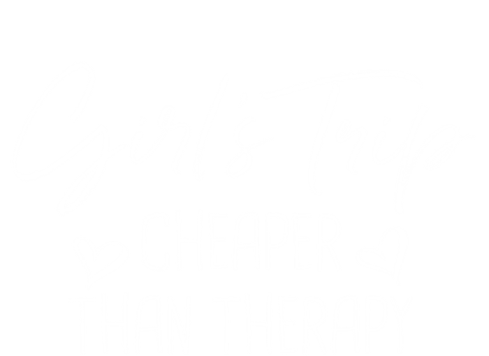 Girls Trip Cheaper Than A Therapy Funny Bachelorette Gift T-Shirt