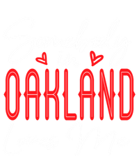 Somebody In Oakland Loves Me Relationship California Couple Great Gift Tank Top