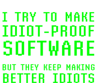 I Try To Make Idiot Proof Software They Make Better Idiots Gift Valucap Bio-Washed Visor