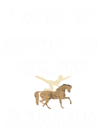 I Work To Support My Vaulting Addiction Horseback Riding Funny Gift Kids T-Shirt