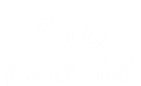 I'm A Bad Bitch For Bad Bitches Meaningful Gift T-Shirt