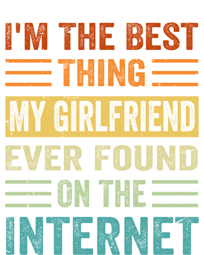 I'm The Best Thing My Friend Ever Found On The Internet Gift T-Shirt