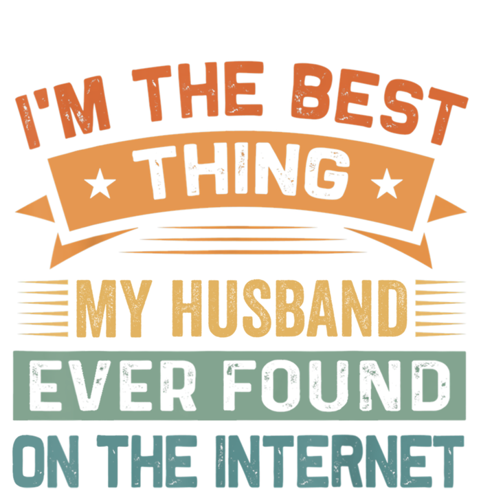 I'm The Best Thing My Husband Ever Found On The Internet Gift Canvas