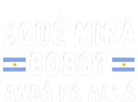 Qué Mira Bobo Qué Miras Bobo Argentina Soccer T-Shirt