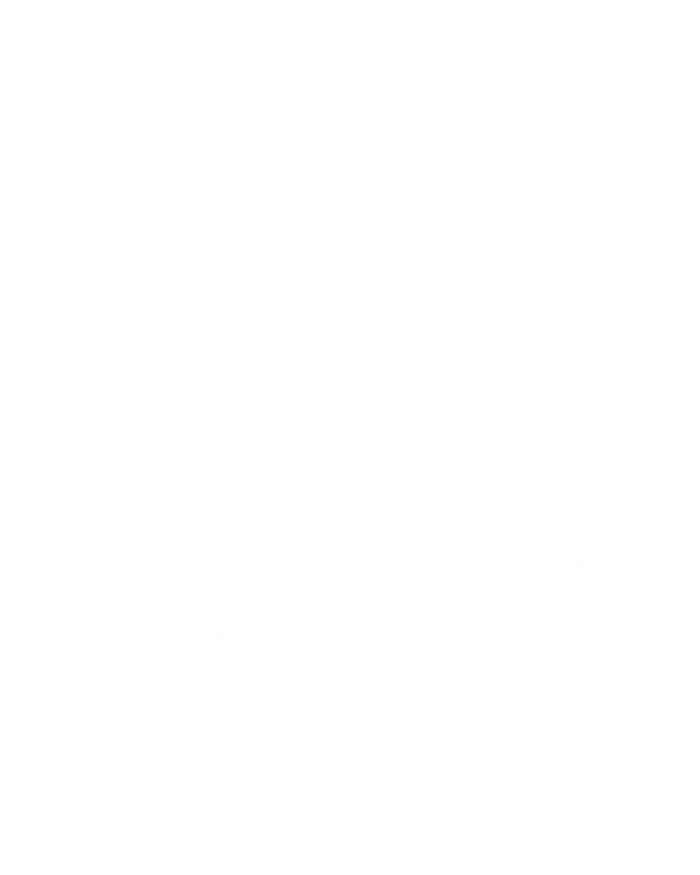 Less Hate More Bbq Smoke Meat Flame Quote Home Cook Dad Gift Ladies Long Sleeve Shirt