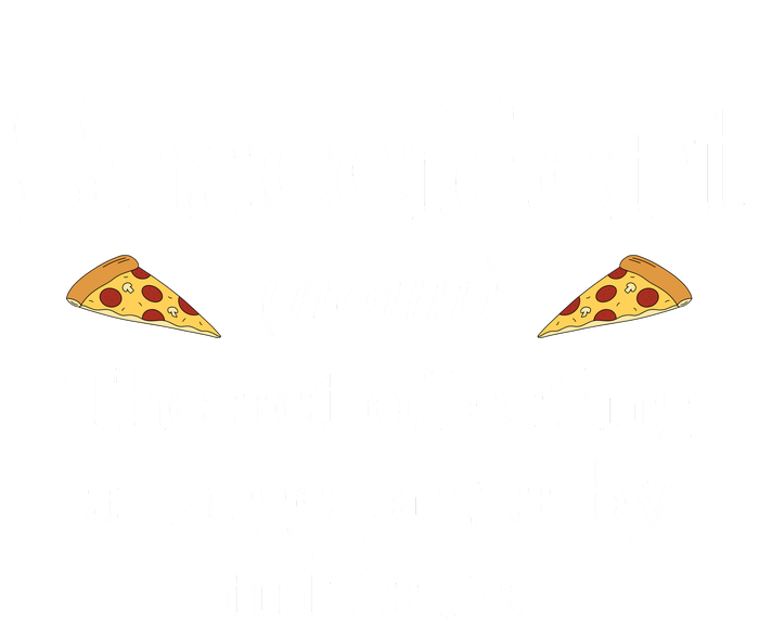 Snaccident The Act Of Eating A Large Pizza By Mistake Women's T-Shirt