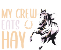 My Crew Eats Hay Horse Horseback Riding Gift Tall Long Sleeve T-Shirt