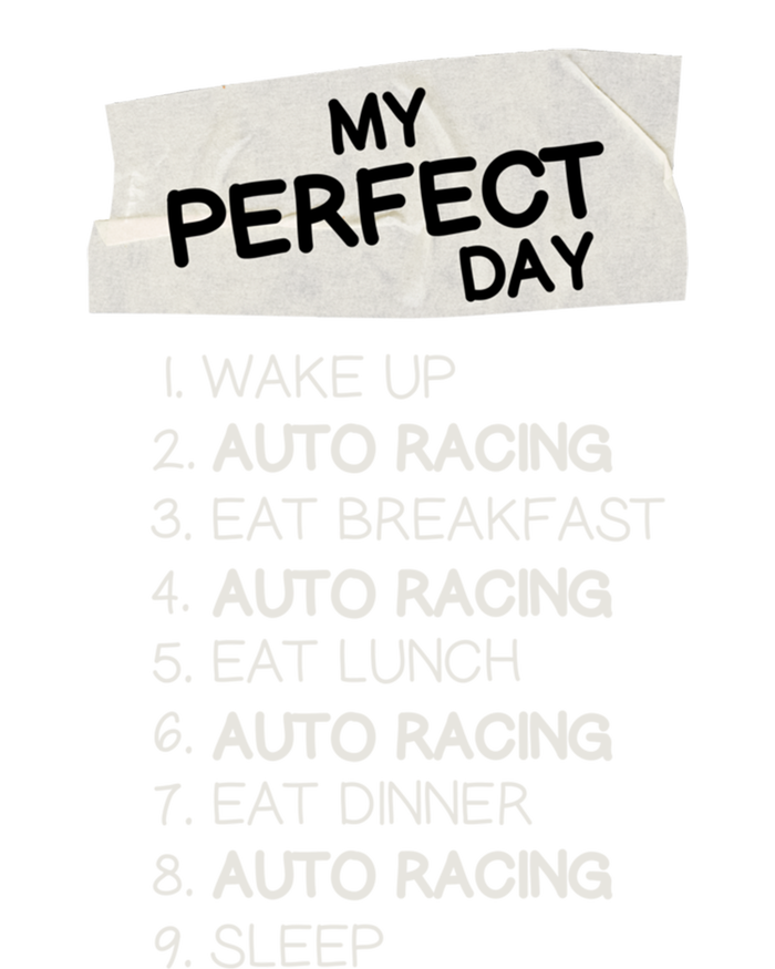 My Perfect Day Car Racing Rest Day Auto Racing Day Off Cute Gift T-Shirt