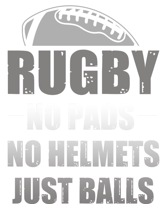 Funny Rugby No Pads No Helmets Just Balls Fan Gift T-Shirt