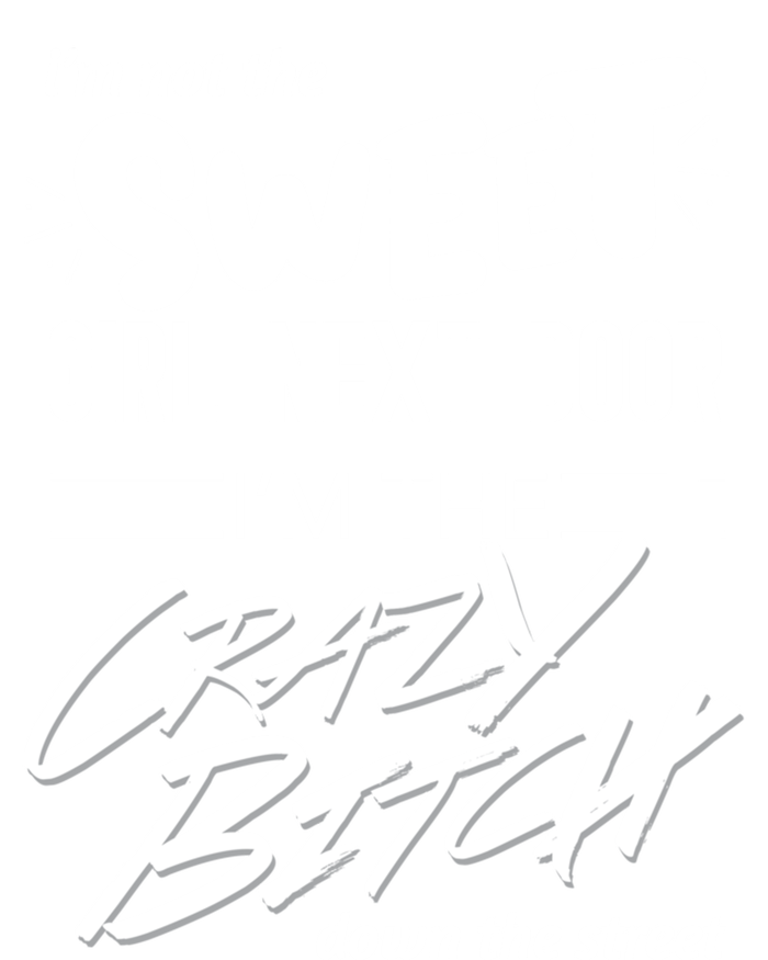 Not Sweet Next Door Crazy Bitch Gift Zip Tote Bag