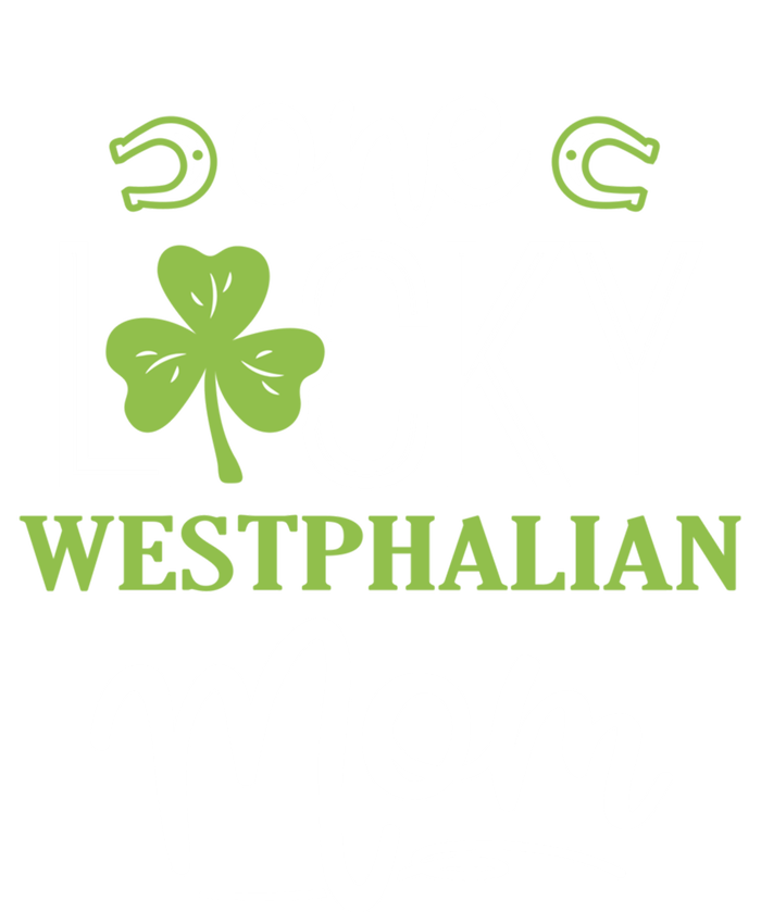 One Lucky Westphalian Horse Mom Irish Horseback Riding Gift T-Shirt