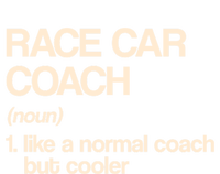 Race Car Coach Definition Funny Auto Racing Humor Sports Car Funny Gift T-Shirt