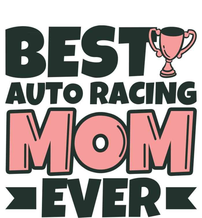 Best Auto Racing Mom Ever Mother Funny Gift Tank Top