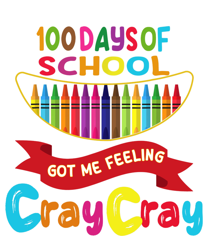 100 Days Of School Got Me Feeling Cray Cray Full Zip Hoodie