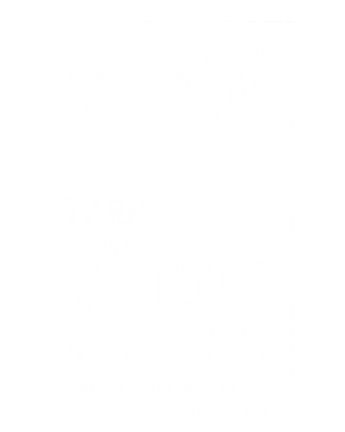 All I Need Is Yarn Crochet Crocheting Lover Yarn Dealer Funny Gift V-Neck T-Shirt