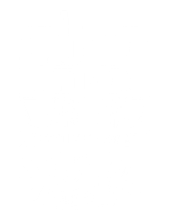 I'm Grumpy Old I Do What I Want When I Want Where I Want Gift Full Zip Hoodie