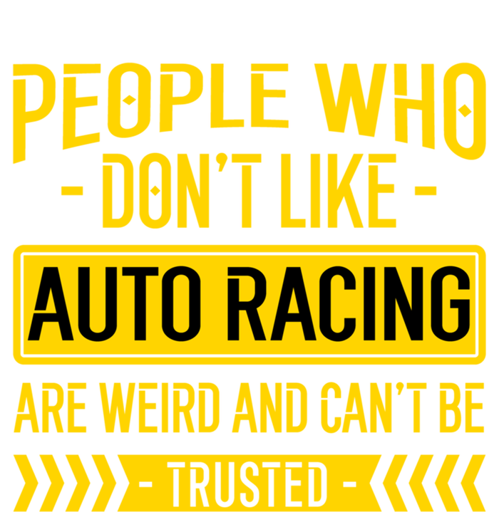 People Who Don't Like People Who Don't Like Auto Racing Gift Women's T-Shirt